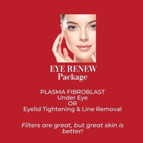 Current Offer – Plasma Fibroblast Eye Renew Package