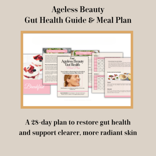 Ageless Beauty Gut Health Meal Plan